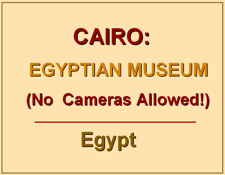 Slide22-Cairo-Egyptian Museum.JPG